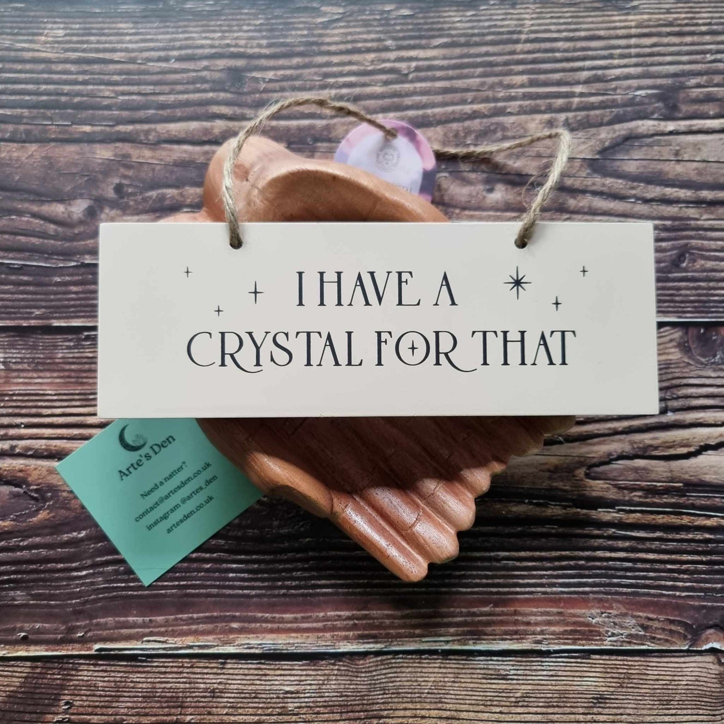 'I Have a Crystal For That' sign