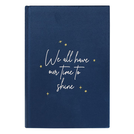 We All Have Our Time to Shine A5 Notebook